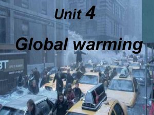 Unit 4 Global warming Warming Up Name the