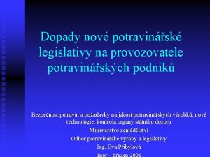 Dopady nov potravinsk legislativy na provozovatele potravinskch podnik