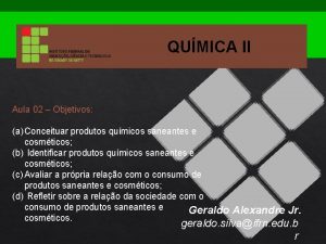 QUMICA II Aula 02 Objetivos a Conceituar produtos