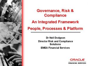 Governance Risk Compliance An Integrated Framework People Processes