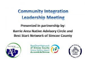 Presented in partnership by Barrie Area Native Advisory