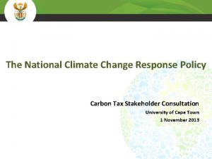 The National Climate Change Response Policy Carbon Tax