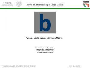 Envo de Informacin por Carga Masiva b Aviso