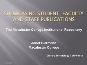 SHOWCASING STUDENT FACULTY AND STAFF PUBLICATIONS The Macalester