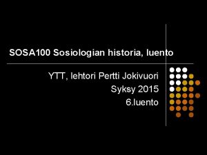 SOSA 100 Sosiologian historia luento YTT lehtori Pertti
