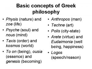 Basic concepts of Greek philosophy Physis nature and