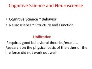 Cognitive Science and Neuroscience Cognitive Science Behavior Neuroscience