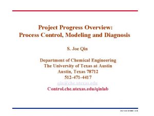 Project Progress Overview Process Control Modeling and Diagnosis