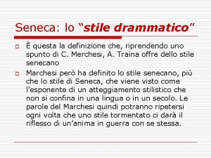 Seneca lo stile drammatico o o questa la