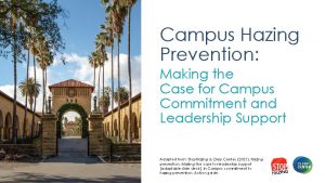 Campus Hazing Prevention Making the Case for Campus