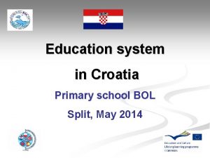 Education system in Croatia Primary school BOL Split
