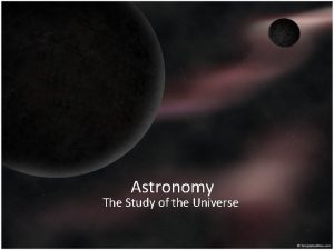 Astronomy The Study of the Universe Astronomy Azimuth