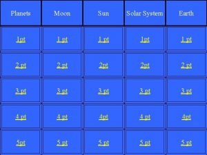 Planets Moon Sun Solar System Earth 1 pt