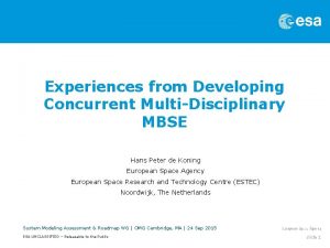Experiences from Developing Concurrent MultiDisciplinary MBSE Hans Peter