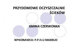 PRZYDOMOWE OCZYSZCZALNIE CIEKW GMINA CZERWONKA WYKONAWCA P P