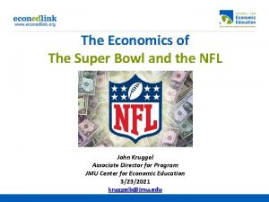 The Economics of The Super Bowl and the