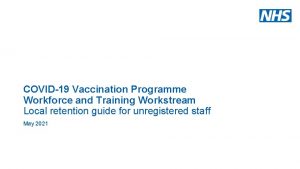 COVID19 Vaccination Programme Workforce and Training Workstream Local