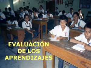 EVALUACIN DE LOS APRENDIZAJES ENFOQUE CURRICULAR Currculo abierto