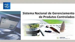 Sistema Nacional de Gerenciamento de Produtos Controlados Sistema