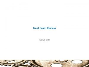 Final Exam Review GOVT 110 Rewards Interests and