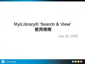 Myi Library Search View July 24 2009 NotesPart