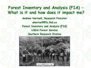 Forest Inventory and Analysis FIA What is it
