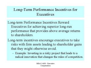 LongTerm Performance Incentives for Executives Longterm Performance Incentives