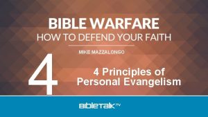 4 MIKE MAZZALONGO 4 Principles of Personal Evangelism