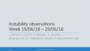 Instability observations Week 190618 290618 S ANTPOV X