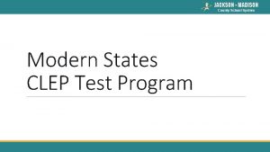 JACKSON MADISON County School System Modern States CLEP