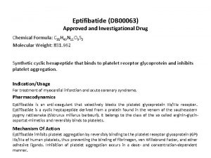 Eptifibatide DB 00063 Approved and Investigational Drug Chemical