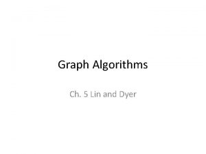 Graph Algorithms Ch 5 Lin and Dyer Graphs