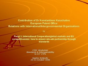 Contribution of Dr Konstantinos Karachalios European Patent Office