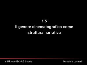 1 5 Il genere cinematografico come struttura narrativa