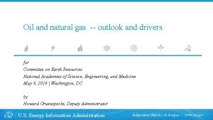 Oil and natural gas outlook and drivers for