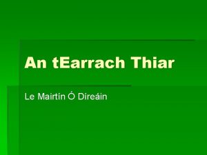 An t Earrach Thiar Le Mairtn Drein Le