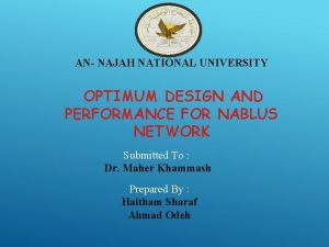 AN NAJAH NATIONAL UNIVERSITY OPTIMUM DESIGN AND PERFORMANCE