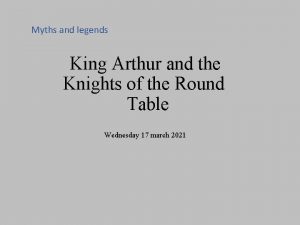 Myths and legends King Arthur and the Knights