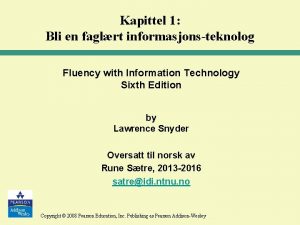 Kapittel 1 Bli en faglrt informasjonsteknolog Fluency with