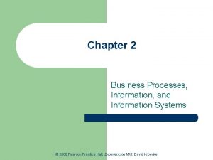 Chapter 2 Business Processes Information and Information Systems