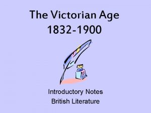 The Victorian Age 1832 1900 Introductory Notes British