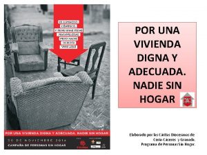 POR UNA VIVIENDA DIGNA Y ADECUADA NADIE SIN