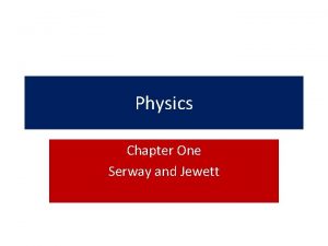 Physics Chapter One Serway and Jewett Chapter One