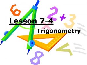 Lesson 7 4 Trigonometry Ohio Content Standards Ohio