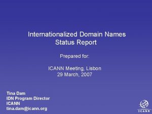 Internationalized Domain Names Status Report Prepared for ICANN