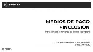 MEDIOS DE PAGO INCLUSIN Innovacin para herramientas de