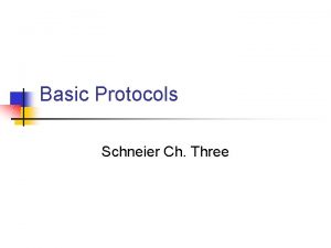 Basic Protocols Schneier Ch Three Key Exchange w