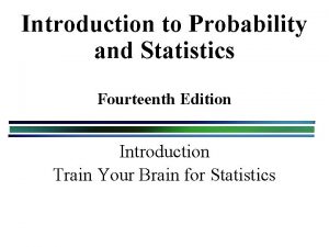 Introduction to Probability and Statistics Fourteenth Edition Introduction