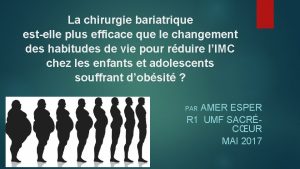 La chirurgie bariatrique estelle plus efficace que le