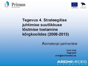 Tegevus 4 Strateegilise juhtimise suutlikkuse tstmise toetamine krgkoolides